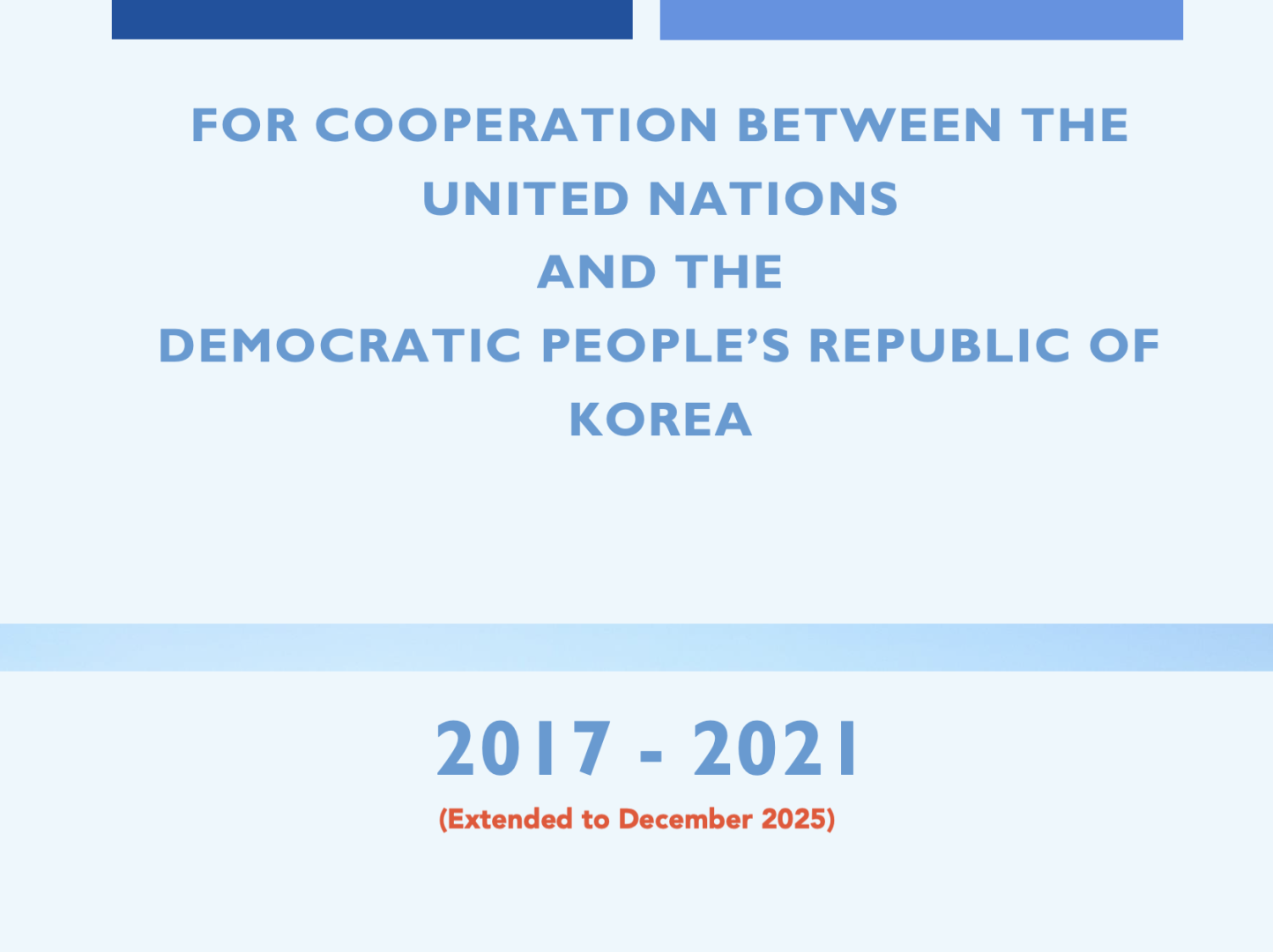 The UN Strategic Framework 2017 – 2021 (Extended to December 2026)